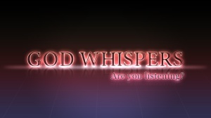 God_whispers (7-21-14)